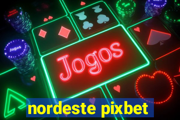 nordeste pixbet